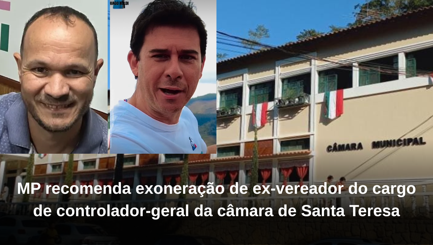 MP recomenda exoneração de ex-vereador do cargo de controlador-geral da câmara de Santa Teresa